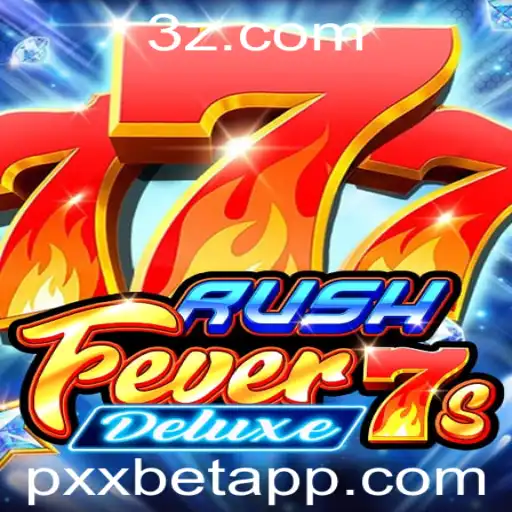 RushFever7sDeluxe: Descubra o Entusiasmo do Jogo com Pxxbet