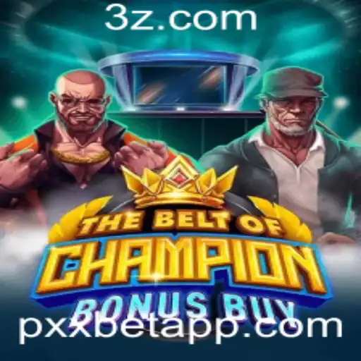 Descubra 'TheBeltOfChampionBonusBuy': O Novo Lançamento da pxxbet